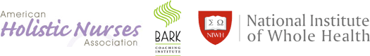 American Holistic Nurses Association & Bark Coaching Institute & NIWH American Holistic Nurses Association & Bark Coaching Institute & NIWH